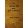 The Protestant Ethic and the Spirit of Capitalism - Hardcover