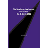 The New Jersey Law Journal, Volume XLV, No. 3, March 1922 - Paperback