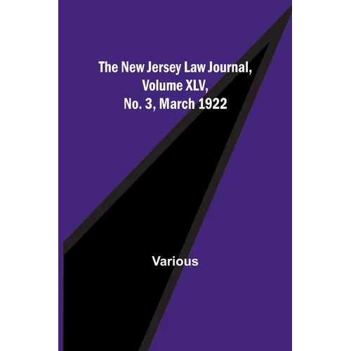 The New Jersey Law Journal, Volume XLV, No. 3, March 1922 - Paperback