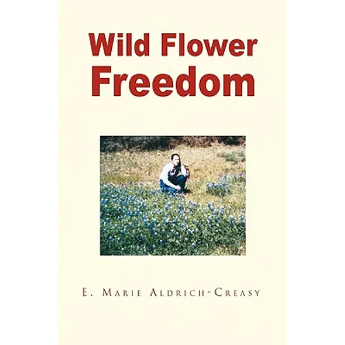 Wild Flower Freedom - Paperback