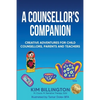 A Counsellor's Companion: Creative Adventures for Child Counsellors, Parents and Teachers - Paperback