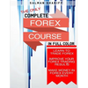 Complete Forex Course: Learn to Trade Forex, Improve Your Forex Trading Results, Make Money In Forex Every Month - Paperback