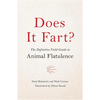 Does It Fart?: The Definitive Field Guide to Animal Flatulence - Hardcover