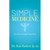 Simple Medicine: No More Google Searches - Paperback