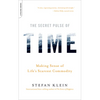 The Secret Pulse of Time: Making Sense of Life's Scarcest Commodity - Paperback