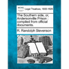 The Southern Side, Or, Andersonville Prison: Compiled from Official Documents. - Paperback