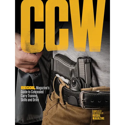 Ccw: Recoil Magazine's Guide to Concealed Carry Training, Skills and Drills - Paperback