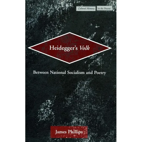 Heidegger's Volk: Between National Socialism and Poetry - Paperback
