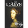 Anne Boleyn: A Life From Beginning to End - Paperback