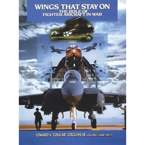 Wings That Stay on: The Role of Fighter Aircraft in War - Paperback