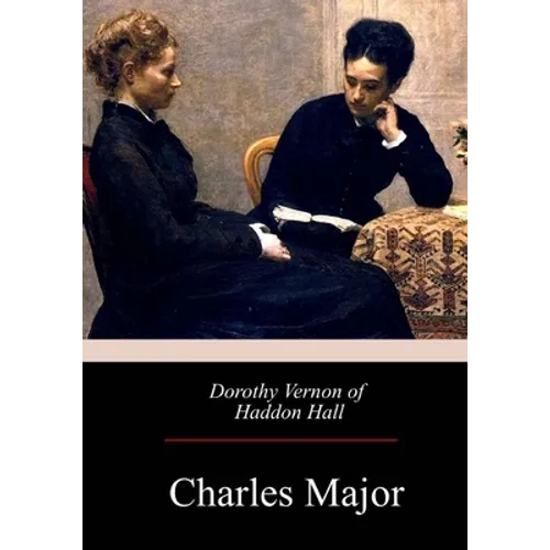 Dorothy Vernon of Haddon Hall - Paperback