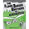 The Flying Beaver Brothers and the Fishy Business: (A Graphic Novel) - Paperback