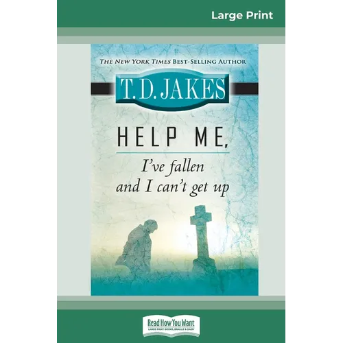 Help Me, I've Fallen And I Can't Get Up (16pt Large Print Edition) - Paperback