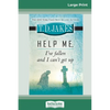 Help Me, I've Fallen And I Can't Get Up (16pt Large Print Edition) - Paperback