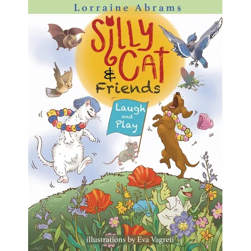 Silly Cat and Friends Laugh and Play - Paperback