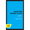 Austria from Habsburg to Hitler, Volume 1: Labor's Workshop of Democracy - Paperback