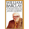 William Barclay: A Personal Memoir - Paperback