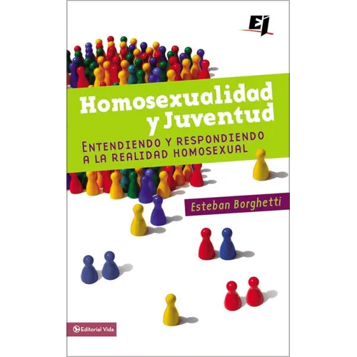 Un Homosexualidad Y Juventud: Entendiendo Y Respondiendo a la Realidad Homosexual - Paperback