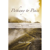 Pathway to Peace: A Reprint of the Christian Classic Steps to Christ With Group Study and Discussion Questions - Paperback