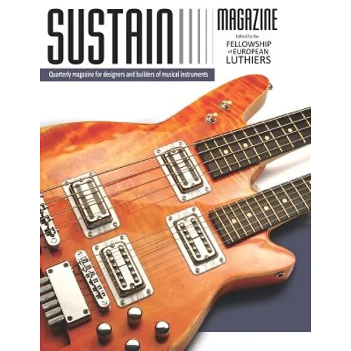 Sustain 1: A quarterly magazine for luthiers - Paperback