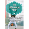 The User Manual of Me: Use neuroscience to create a personal leadership brand statement that builds trust. - Paperback