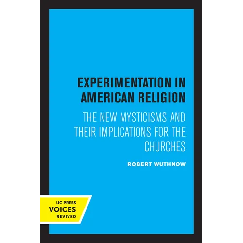 Experimentation in American Religion: The New Mysticisms and Their Implications for the Churches - Paperback