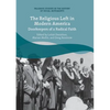 The Religious Left in Modern America: Doorkeepers of a Radical Faith - Paperback