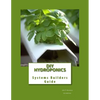 DIY Hydroponics: System Builders Guide 3rd Addition - Paperback