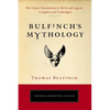 Bulfinch's Mythology: The Classic Introduction to Myth and Legend-Complete and Unabridged - Paperback