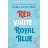 Red, White & Royal Blue: Collector's Edition - Hardcover