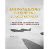 Among Heroes: Tales of the Jungle Skippers - Paperback