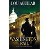 The Washington Trail: A Slade and Cork Mystery - Hardcover