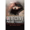 Detective Privado Vásquez: Una Historia de Asesinatos de Una Verdad Oculta - Hardcover