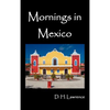 Mornings in Mexico - Hardcover