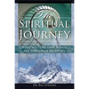 The Spiritual Journey: Mountain Tops, Dark Nights, and Dangerous Deceptions - Paperback