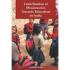Contribution of Missionaries Towards Education in India - Paperback