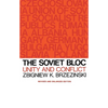 The Soviet Bloc: Unity and Conflict, Revised and Enlarged Edition - Paperback