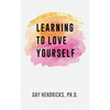 Learning To Love Yourself - Paperback