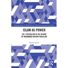 Islam as Power: Shi‛i Revivalism in the Oeuvre of Muhammad Husayn Fadlallah - Paperback