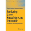 Producing Green Knowledge and Innovation: A Framework for Greening Universities - Hardcover