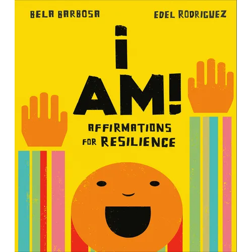 I Am!: Affirmations for Resilience - Board Book