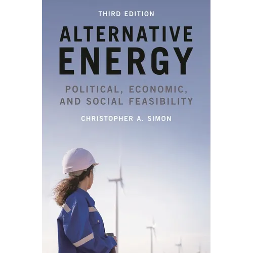 Alternative Energy: Political, Economic, and Social Feasibility - Paperback