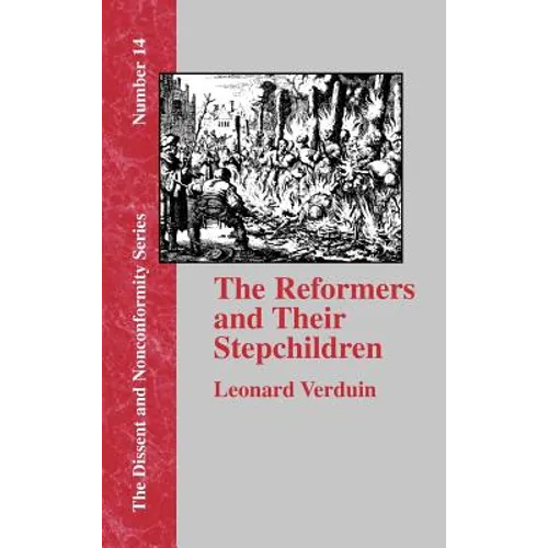 The Reformers and Their Stepchildren - Hardcover