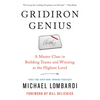 Gridiron Genius: A Master Class in Building Teams and Winning at the Highest Level - Paperback