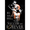 Succubi Are Forever - Paperback