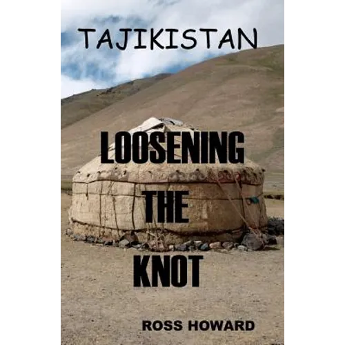Tajikistan - Loosening the Knot - Paperback