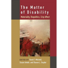The Matter of Disability: Materiality, Biopolitics, Crip Affect - Paperback
