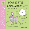 Baby Astrology: Dear Little Capricorn - Board Book