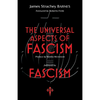 The Universal Aspects of Fascism & Fascism - Paperback