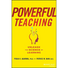 Powerful Teaching: Unleash the Science of Learning - Hardcover